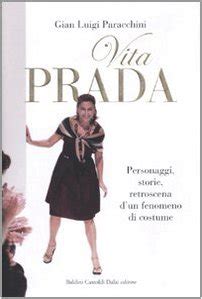 VITA PRADA. PERSONAGGI, STORIE, RETROSCENA D'UN 